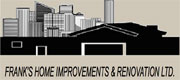 Frank's Home Improvements and Renovation Ltd.